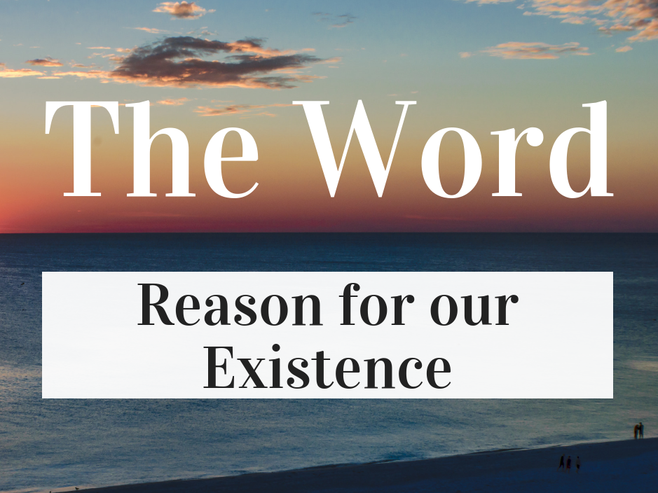 the-word-reason-for-our-existence-truth-that-inspires