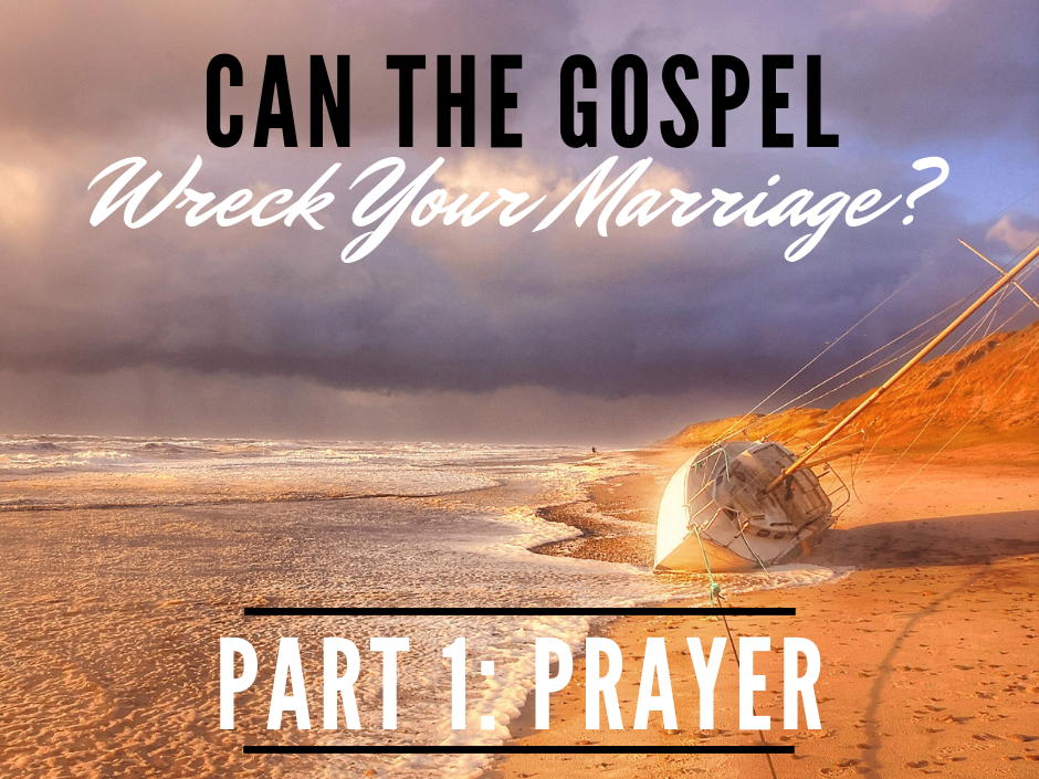 Marriage Part 1 Prayer