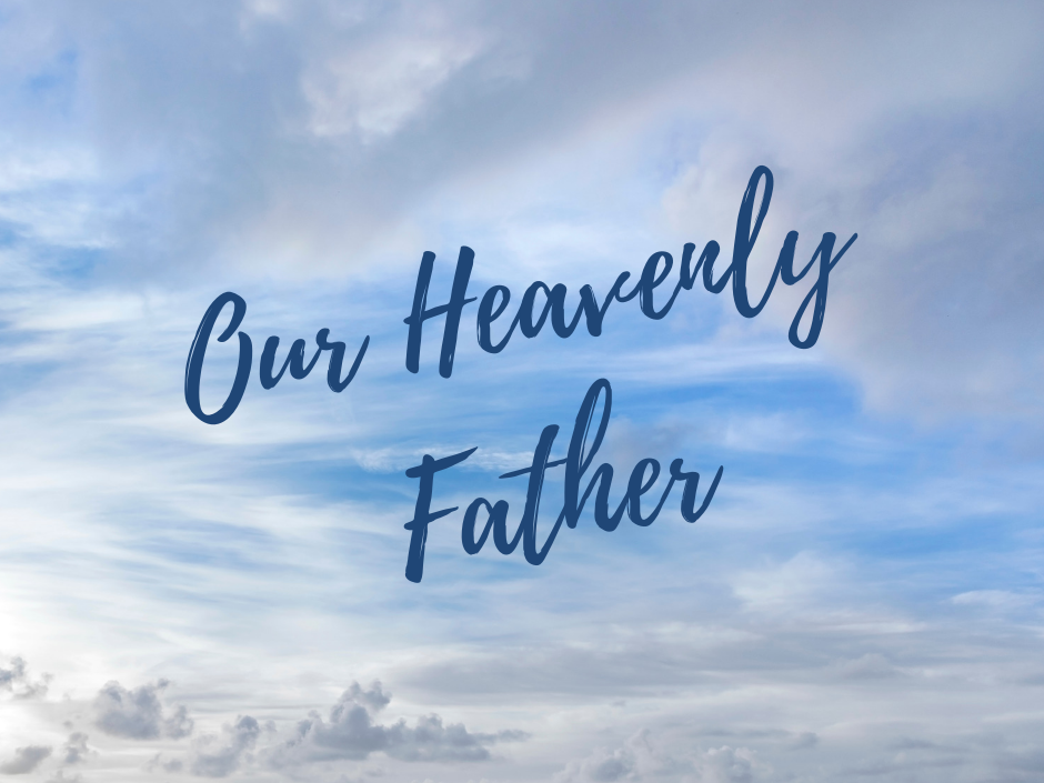 essay about heavenly father