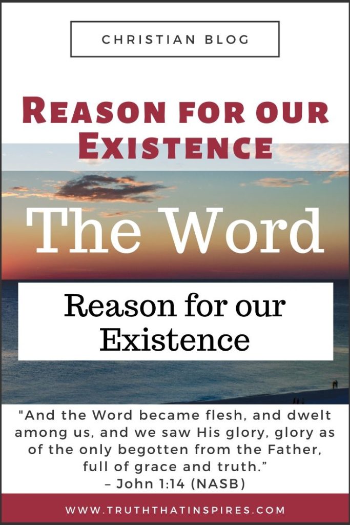 The Word - Reason for our Existence