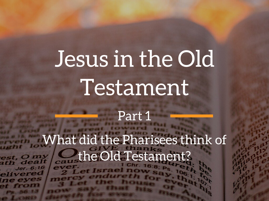 Pharisees and the Old Testament