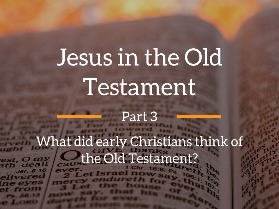 Early Christians and the Old Testament